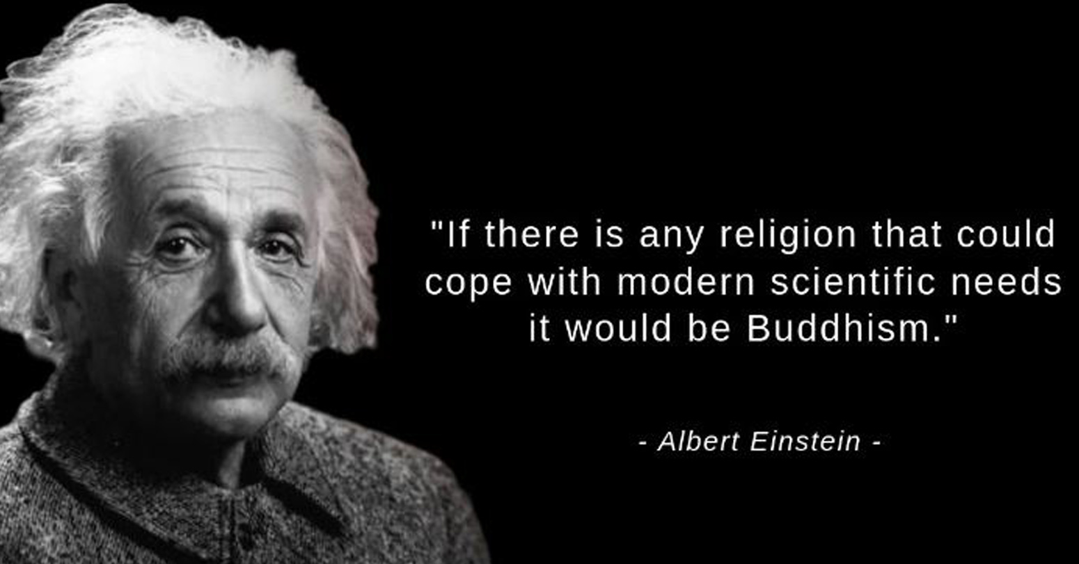 अल्बर्ट आइन्स्टाइनले भनेको थिए- ‘बौद्ध धर्म आधुनिक विज्ञानसँग जोडिएको छ’